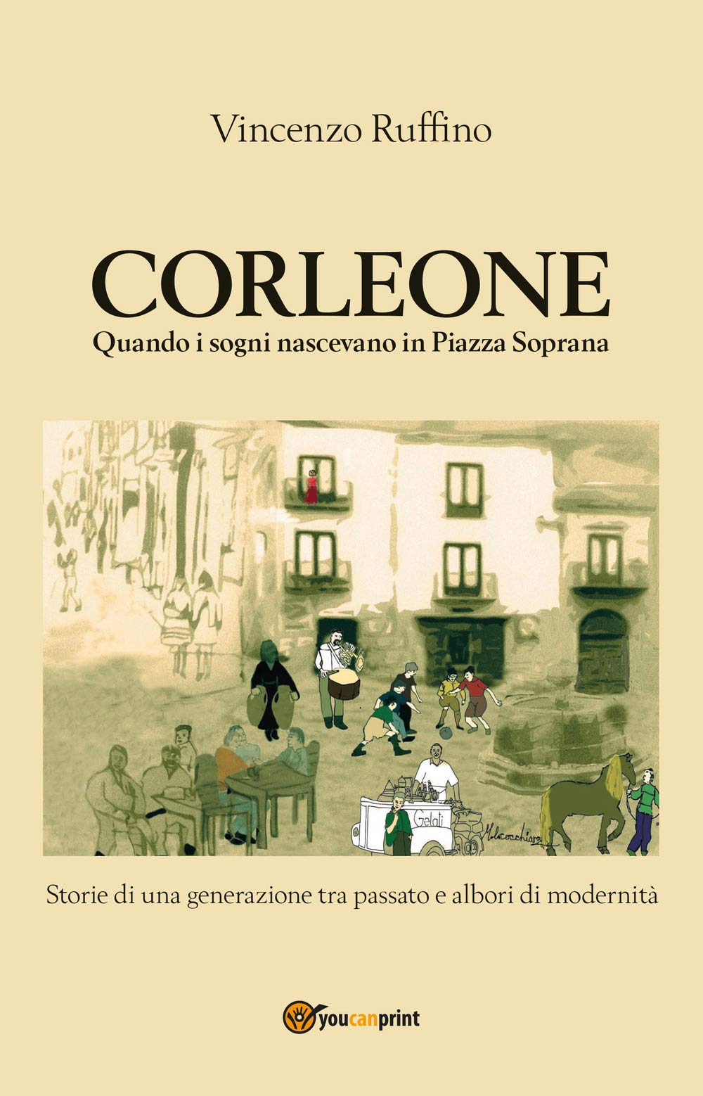 CORLEONE. Quando i sogni nascevano in Piazza Sovrana